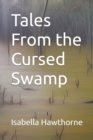 Image for Tales From the Cursed Swamp