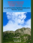 Image for Unveiling Newfoundland : A Captivating Newfoundland Travel Guide