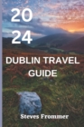 Image for Dublin Travel Guide 2024
