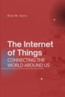 Image for The Internet of Things : Connecting the World Around Us