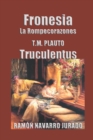 Image for Fronesia : La Rompecorazones: T. M. Plauto: Truculentus