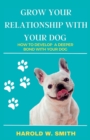 Image for Grow Your Relationship With Your Dog