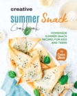 Image for Creative Summer Snack Cookbook