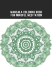 Image for Mandala Coloring Book for Mindful Meditation