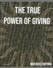 Image for The True Power of Giving