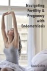 Image for Navigating Fertility &amp; Pregnancy with Endometriosis