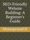 Image for SEO-Friendly Website Building : A Beginner&#39;s Guide