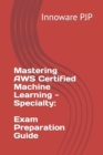 Image for Mastering AWS Certified Machine Learning - Specialty