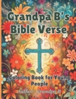 Image for Grandpa B&#39;s Bible Verse Coloring Book for Young People