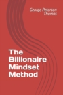 Image for The Billionaire Mindset Method
