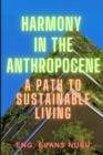 Image for Harmony in the Anthropocene : A Path to Sustainable Living