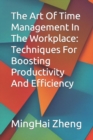 Image for The Art Of Time Management In The Workplace