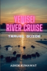 Image for Yenisei River Cruise Travel Guide