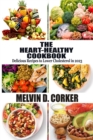 Image for The Heart-Healthy Cookbook : Delicious Recipes to Lower Cholesterol in 2023