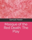 Image for Masque of the Red Death : The Play