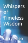 Image for Whispers of Timeless Wisdom