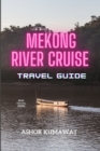 Image for Mekong River Cruise Travel Guide