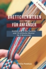 Image for Brettchenweben f?r Anf?nger : Einf?hrung in die Technik und 10 einfache Muster f?r 8 Brettchen