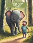 Image for Knock Knock Elephant Jokes : For 4-10 Age Kids