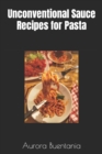 Image for Unconventional Sauce Recipes for Pasta