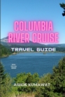 Image for Columbia River Cruise Travel Guide
