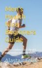 Image for Men&#39;s Health Nice Beginners Guide