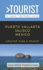 Image for Greater Than a Tourist- Puerto Vallarta Jalisco Mexico : 50 Travel Tips from a Local