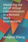 Image for Mastering the Art of Virtual Communication in a Remote Work Environment