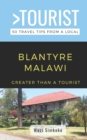 Image for Greater Than a Tourist- Blantyre Malawi : 50 Travel Tips from a Local
