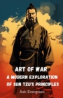 Image for Art of War A Modern Exploration of Sun Tzu&#39;s Principles
