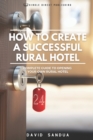 Image for How to Create a Successful Rural Hotel