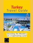 Image for turkey travel guide : Unveiling the Wonders of a Captivating Land
