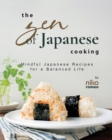 Image for The Zen of Japanese Cooking : Mindful Japanese Recipes for a Balanced Life