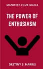 Image for The Power Of Enthusiasm