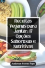 Image for Receitas Veganas para Jantar : 17 Opcoes Saborosas e Nutritivas