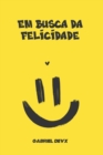 Image for Em Busca da Felicidade