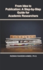 Image for From Idea to Publication : A Step-by-Step Guide for Academic Researchers