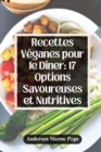 Image for Recettes Veganes pour le Diner : 17 Options Savoureuses et Nutritives