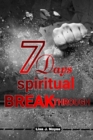 Image for 7 Days Spiritual Breakthrough : Unlocking The Power Within