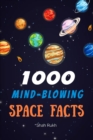 Image for 1000 Mind-Blowing Space Facts