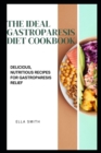 Image for The Ideal Gastroparesis Diet Cookbook