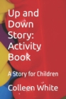 Image for Up and Down Story : Activity Book: A Story for Children