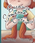 Image for Because Someone Cared