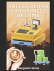Image for Coffee Beans to Business Dreams