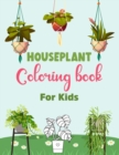 Image for Houseplant Coloring Book for Kids : Indoor gardening Coloring book for Kids