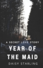 Image for Year Of The Maid : A Secret Love Story