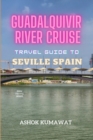 Image for Guadalquivir River Cruise Travel Guide to Seville Spain