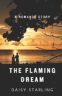 Image for The Flaming Dream : A Romance Story