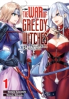 Image for The War of Greedy Witches, Vol. 1