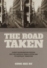Image for The Road Taken: China&#39;s Incorporation Process Into the Capitalist World System and Its Capitalist Transition